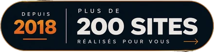 Depuis 2018 · plus de 200 sites réalisés
